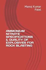 Ammonium Nitrate Specifications & Quality of Explosives for Rock Blasting