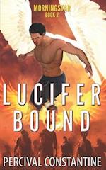 Lucifer Bound