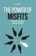 The Power of Misfits