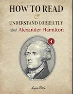 How to Read and Understand Correctly about Alexander Hamilton