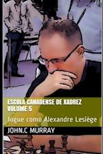 Escola Canadense de Xadrez Volume 5