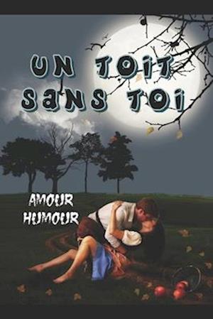 Un Toit Sans Toi