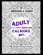 Medium & Hard Adult Coloring Book For Calming Bliss