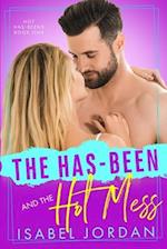 The Has-Been and the Hot Mess