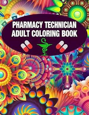 Pharmacy Technician Adult Coloring Book: Cute and Relaxing Abstract Design Coloring Book For Pharmacy Technicians / Gift Idea For Women, Men and Retir