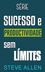 Série Sucesso e produtividade sem limites