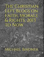 The Christian Left Blogs on Faith, Morals & Rights, 2013 to Now