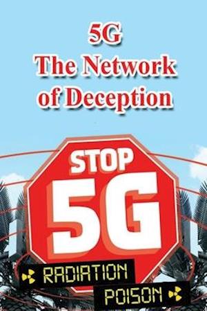 5g: The Network of Deception: Radiation Poison