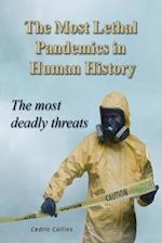 The Most Lethal Pandemics in Human History: The Most Deadly Threats 