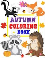 Autumn Coloring Book: Animals Turkey Thanksgiving and More Coloring Book for Kids Boys Girls Ages 2-4, 3-5 Big and Jumbo Perfect Gift 