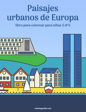 Paisajes urbanos de Europa libro para colorear para niños 5 & 6