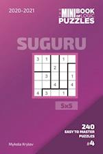 The Mini Book Of Logic Puzzles 2020-2021. Suguru 5x5 - 240 Easy To Master Puzzles. #4
