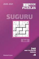 The Mini Book Of Logic Puzzles 2020-2021. Suguru 5x5 - 240 Easy To Master Puzzles. #8