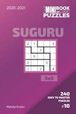 The Mini Book Of Logic Puzzles 2020-2021. Suguru 5x5 - 240 Easy To Master Puzzles. #10