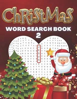 Christmas Word Search Book 2: Feel The Magic Of These Special Days. Great, Relaxing Fun For Adults and Children.A great idea for gift. Second Edition