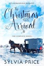 The Christmas Arrival (The Complete Series): An Amish Holiday Romance 