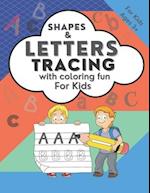 Shapes & Letters Tracing with Coloring Fun for Kids Ages 3+