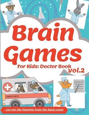 Brain Games For Kids: Doctor Book 2: Perfectly Logical Challenging | Smart And Clever Kids | Fun For Girls And Boys 3-8 Year Olds | Brain Teasers | C