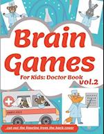 Brain Games For Kids: Doctor Book 2: Perfectly Logical Challenging | Smart And Clever Kids | Fun For Girls And Boys 3-8 Year Olds | Brain Teasers | C