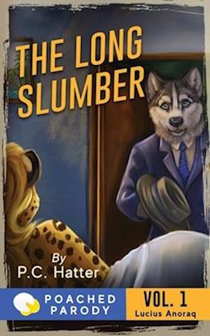 The Long Slumber: Poached Parody