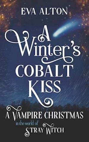 A Winter's Cobalt Kiss