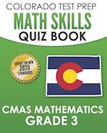 COLORADO TEST PREP Math Skills Quiz Book CMAS Mathematics Grade 3