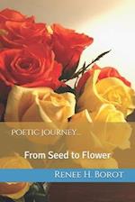 Poetic Journey... From Seed to Flower