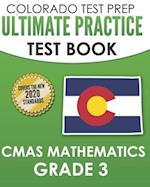 COLORADO TEST PREP Ultimate Practice Test Book CMAS Mathematics Grade 3