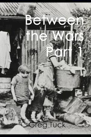 Between the Wars Part 1