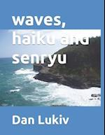 waves, haiku and senryu