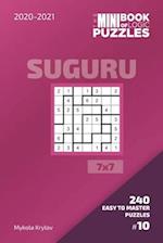 The Mini Book Of Logic Puzzles 2020-2021. Suguru 7x7 - 240 Easy To Master Puzzles. #10