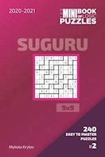 The Mini Book Of Logic Puzzles 2020-2021. Suguru 9x9 - 240 Easy To Master Puzzles. #2