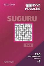 The Mini Book Of Logic Puzzles 2020-2021. Suguru 9x9 - 240 Easy To Master Puzzles. #3