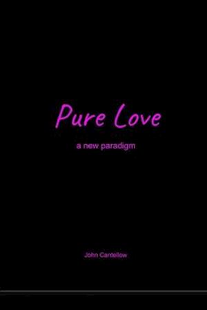 Pure Love: a new paradigm