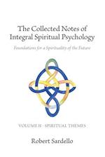 The Collected Notes of Integral Spiritual Psychology