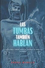 Las tumbas también hablan