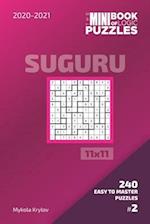 The Mini Book Of Logic Puzzles 2020-2021. Suguru 11x11 - 240 Easy To Master Puzzles. #2