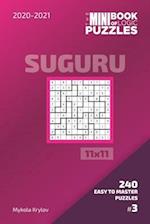 The Mini Book Of Logic Puzzles 2020-2021. Suguru 11x11 - 240 Easy To Master Puzzles. #3