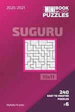 The Mini Book Of Logic Puzzles 2020-2021. Suguru 11x11 - 240 Easy To Master Puzzles. #6