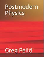 Postmodern Physics