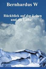 Rückblick auf das Leben und die Liebe