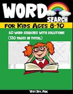 word search for Kids Ages 8-10 (60 word searches with solutions) (120 pages in total)