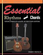 Essential Rhythms and Chords: Your Complete Guide for Rhythm Guitar 