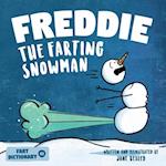 Freddie The Farting Snowman: A Funny Read Aloud Picture Book For Kids And Adults About Snowmen Farts and Toots 