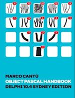 Object Pascal Handbook Delphi 10.4 Sydney Edition