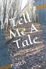Tell Me A Tale