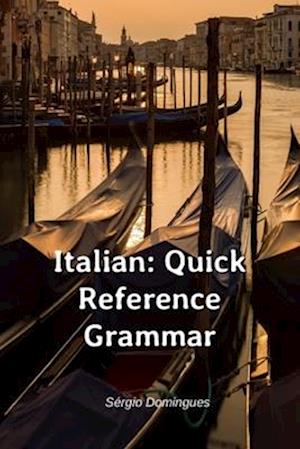 Italian: Quick Reference Grammar