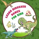 Learn Dinosaur Names For Kids