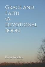 Grace and Faith (A Devotional Book)