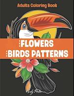 Adults Coloring Book - the Flowers and Birds Patterns